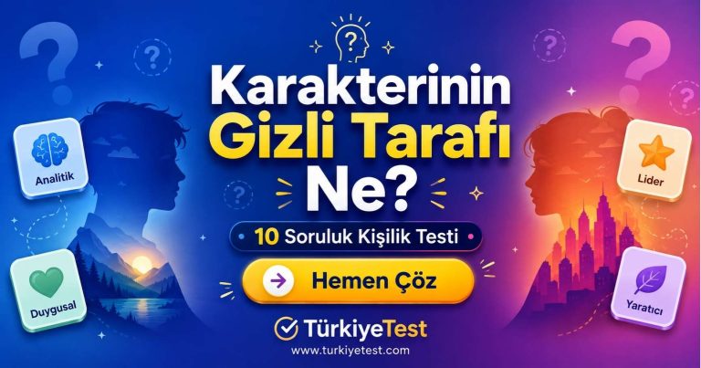 Karakterinin Gizli Tarafı Ne